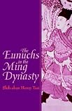 The Eunuchs In The Ming Dynasty