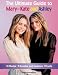 The Ultimate Guide to Mary-Kate and Ashley The Ultimate Guide to Mary-Kate and Ashley