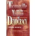 Tocqueville and the Nature of Democracy