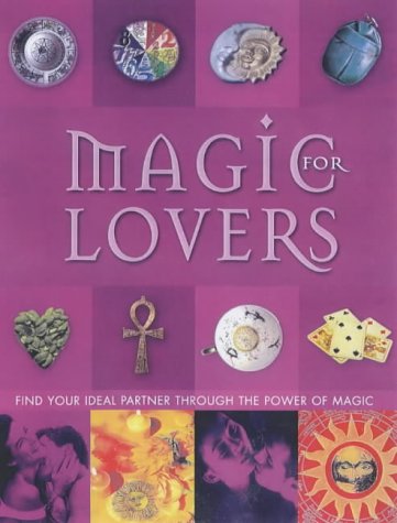 magic for lovers find your ideal partner through the power of magic
