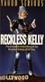 Reckless Kelly [VHS]