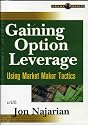 Gaining Option Leverage: Using Market Maker Tactics