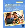 Construire les notions math�matiques Cycle 2 : 50 &hellip de Aur�lie Raoul-Bellanger