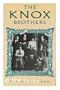 The Knox brothers: Edmund (Evoe), 1881-1971, Dillwyn, 1883-1943, Wilfred, 1886-1950, Ronald, 1888-1957