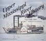 Upper Mississippi River History: Fact-Fiction-Legend