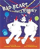 Bad Bears and a Bunny: An Irving and Muktuk Story Daniel Manus Pinkwater