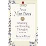 As a Man Does: Morning and Evening Thoughts (Square One Classics)