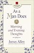As a Man Does: Morning and Evening Thoughts (Square One Classics)