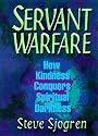 Servant Warfare: How Kindness Conquers Spiritual Darkness