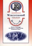 A Worcestershire dynasty : Dixons of Tardebigge : the history of a North Worcestershire family farming and business empire