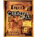 The Creative Call: An Artist's Response to the Way of the Spirit (Writers' Palette Book) ~ Janice Elsheimer