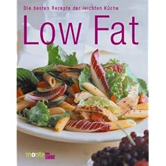 Low Fat. Die besten Rezepte der leichten K�che