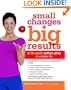 Small Changes, Big Results: A 12-Week Action Plan to a Better Life