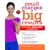 Small Changes, Big Results: A 12-Week Action Plan to a Better Life
