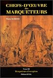 Chefs-d\'oeuvre des marqueteurs, tome 3. Marqueteurs d\'exception