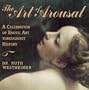 The Art of Arousal: A Celebration of Erotic Art throughout History
