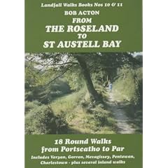 From the Roseland to St.Austell Bay: 18 Round Walks from Portscatho to Par (Landfall Walks Books)