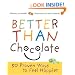Better Than Chocolate: 50 Proven Ways to Feel Happier