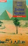 Tochter �gyptens - Gilbert Sinoue