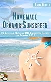 Homemade Organic Sunscreen: 25 Easy And Natural DIY Sunscreen Recipes For Summer 2016