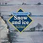 Snow and Ice (See for Yourself)