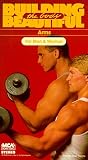 Building Body: Arms Building Body: Arms