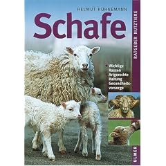 Schafe. Wichtige Rassen. Artgerechte Haltung. Gesundheitsvorsorge
