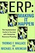 ERP:Making It Happen: The Implementers' Guide to Success with Enterprise Resource Planning