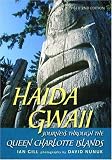 Haida Gwaii: Journeys Through The Queen Charlotte Islands (Journey Series)