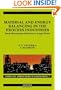 Material and Energy Balancing in the Process Industries, Volume 7: From Microscopic Balances to Large Plants (Computer Aided Chemical Engineering)