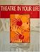 Theatre in Your Life at Amazon Books: 51DDA9FZMML._SL75_