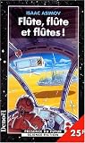 Fl�te, fl�te et fl�tes! et autres nouvelles