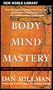 Body Mind Mastery: Creating Success in Sport and Life