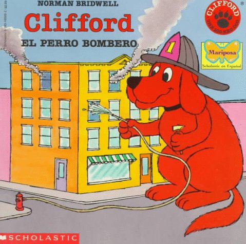 Cover image : Clifford El Perro Bombero/Clifford the firehouse dog (Mariposa, Scholastic En Espanol)