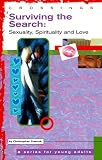 Surviving the Search: Sexuality, Spirituality, and Love (Crossings)