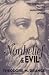 Nonbelief & Evil: Two Arguments for the Nonexistence of God
