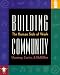 Building Community: The Human Side of Work by Kent Curtis, Steve McMillen
