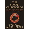 The Mayan Ouroboros: The Cosmic Cycles Come Full Circle