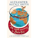 The World According to Bertiepar Alexander McCall Smith