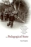 The Pedagogical State: Education and the Politics of National Culture in Post-1980 Turkey