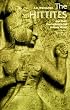 The Hittites: and their Contemporaries in Asia Minor (Ancient Peoples and Places)