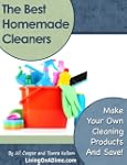 The Best Homemade Cleaners: Recipes T...