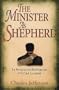 The Minister as Shepherd: The Privileges and Responsibilities of Pastoral Leadership