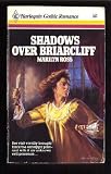 Shadows Over Briarcliff (Harlequin Gothic, No. 11) (Gothic Category Romances)