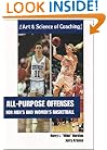 All Purpose Offenses for Mens and Womens Basketball (The Art & Science of Coaching Series)