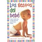 Click here to buy Los Gestos Del Bebe: Como Hablar Con Tu Hijo Antes De Que El Sepa Hablar by  Linda Acredolo.