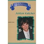 Ashton Kutcher (Blue Banner Biographies) (Blue Banner Biographies) book cover