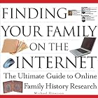 Click here to buy  Finding Your Family on the Internet: The Ultimate Guide to Online Family History Research... by Michael Otterson.