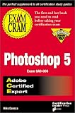 ACE Photoshop 5 Exam Cram: Exam: 9A0-006
