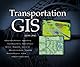 Transportation GIS: Includes 12 Case Studies